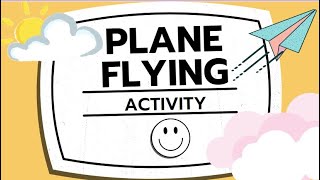 PLANE FLYING ACTIVITY || Psychosocial Support Activity Sample
