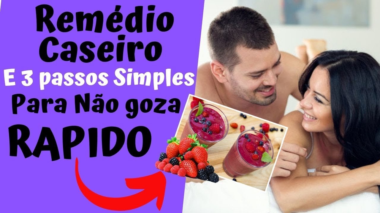 DESCUBRA Como Acabar Com a EJACULAÇÃO PRECOCE Com Este Remedio Caseiro e Mais 2 PASSOS SIMPLES