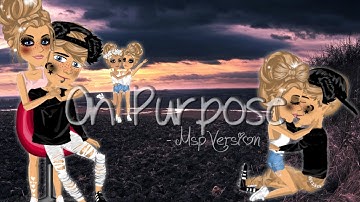 On Purpose // Msp Version | Sanny 23