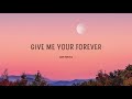 Zack Tabudlo - Give Me Your Forever (Lyrics) Mp3 Song