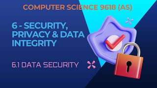 Famous 6.1 - Data Security - (Part 1)-Data Security, Privacy & Integrity - Computer Science 9618 (AS Level) Wealth