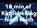 Is 10 min of Kettlebelling enough - Part II - Yes - Nerd Math