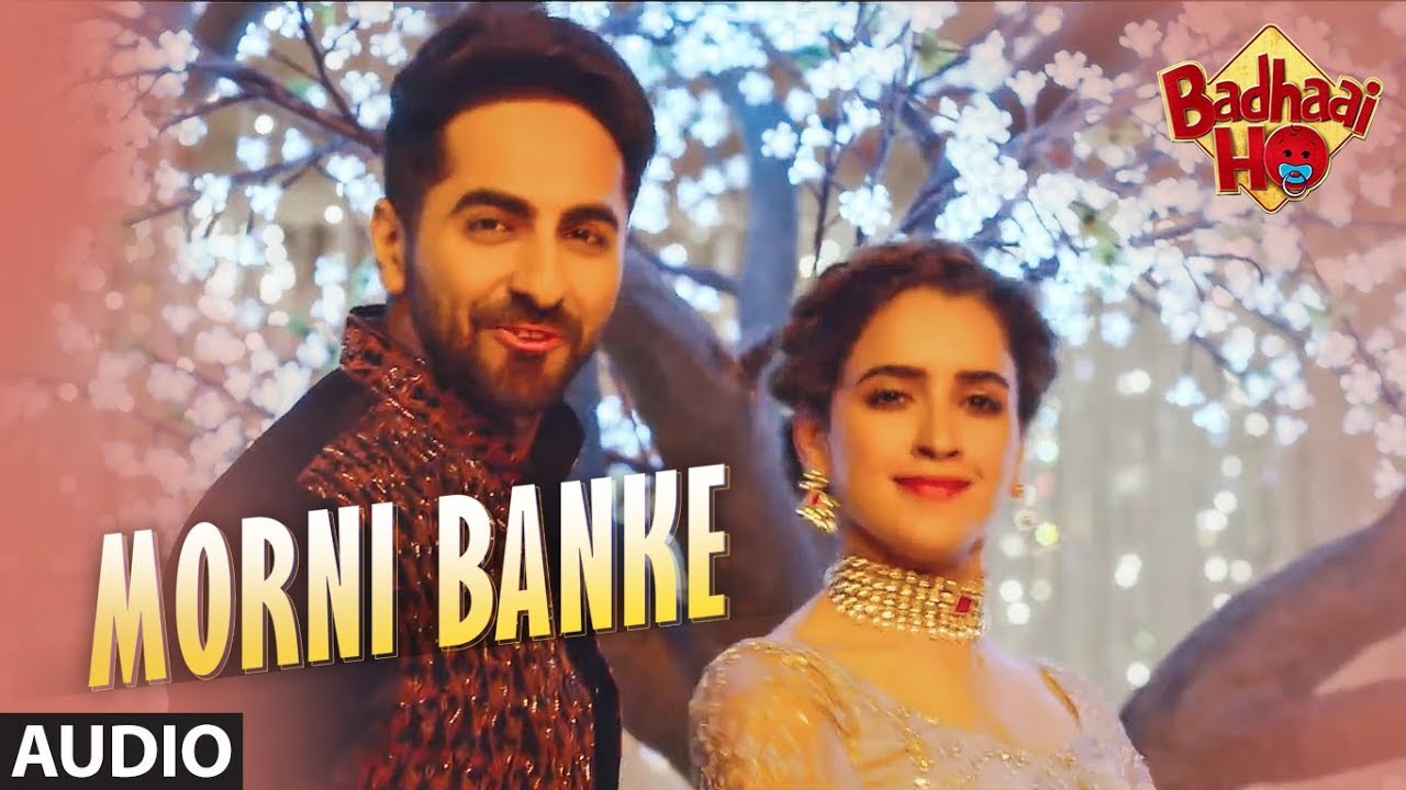 Morni Banke Audio  Badhaai Ho  Guru Randhawa Tanishk Bagchi  Neha Kakkar  Ayushmann K Sanya M