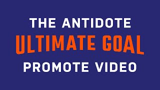 Ftc 14320 The Antidote Ultimate Goal Promote Video 2020-21