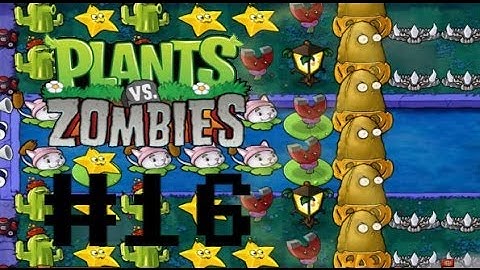 Plants Vs. Zombies - Part 16 "Back from the Grave!"