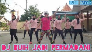 DJ BUIH JADI PERMADANI REMIX #SENAM KREASI #ZUMBA HAPPY SUSIE BAYAN