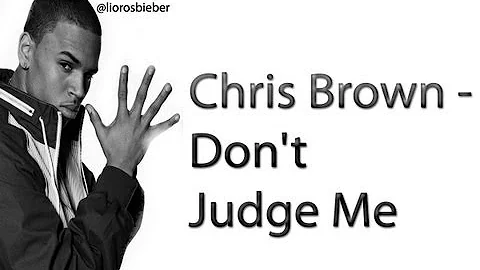 Chris Brown - Don't Judge Me [Lyrics Video]