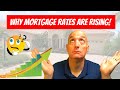 Why Mortgage Rates Are Rising - June 2022 Update