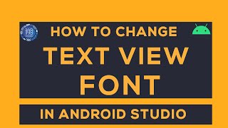 How To Add Custom Fonts To Your Text View In Android Studio