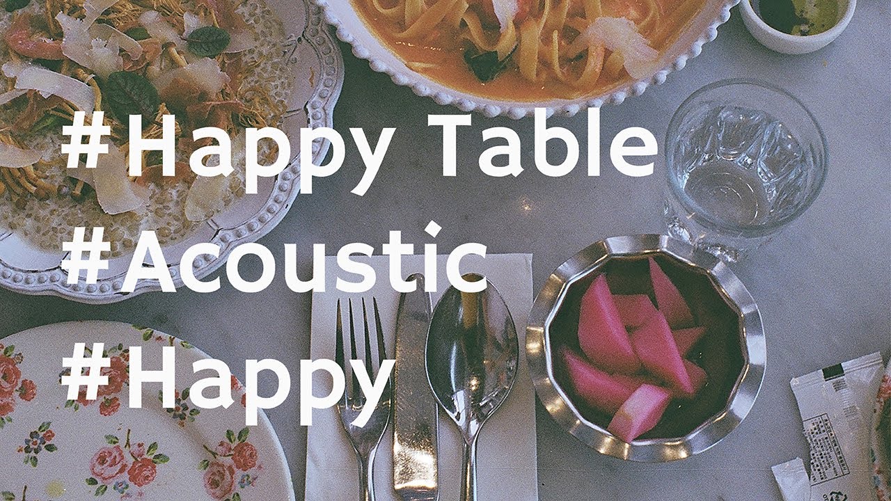 在 YouTube 上觀看「[음악팀] 행복한식탁_HappyTable (Acoustic/Happy) [BGM/무료음악/브금]」