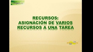 MS PROJECT 2010-2013-2016: ASIGNACIÓN DE VARIOS RECURSOS A UNA TARAEA (89)