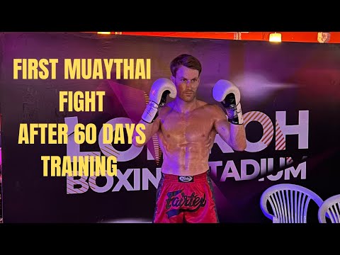 First Muaythai fight after 60 days training in Thailand