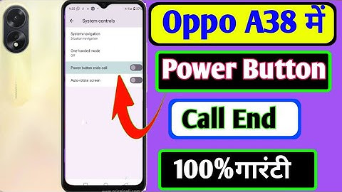 Oppo a38 me power button press to ent call setting/how to end call button in oppo a38 me