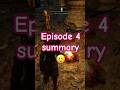 summary of episode four