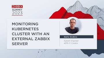 Monitoring Kubernetes Cluster with an External Zabbix Server by Dario Sindicic / Zabbix Summit 2023