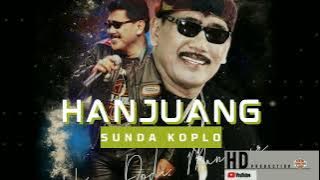 HANJUANG - H DODI MANSYUR POP SUNDA KOPLO