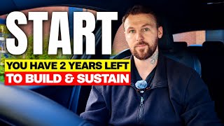 Understand There is ONLY 2 Years Left To Build Real Financial Security