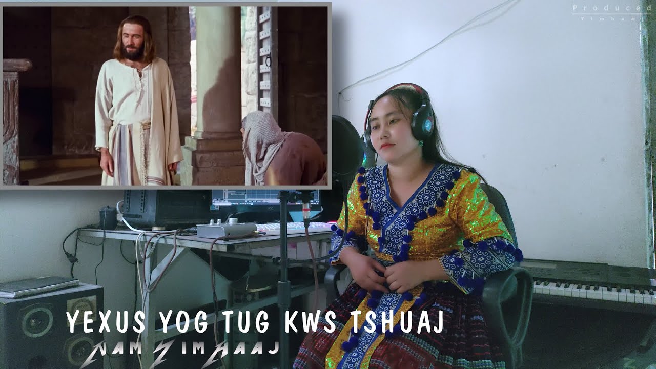 Nkauj ntseeg tawm tshab - Yexus yog tug kws tshuaj - Nam Yimhaaj