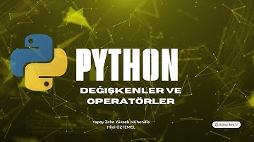 Python 2 : Değişkenler ve Operatörler