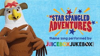 Star Spangled Adventures Theme Song by The Juicebox Jukebox | New US History Curriculum Series!
