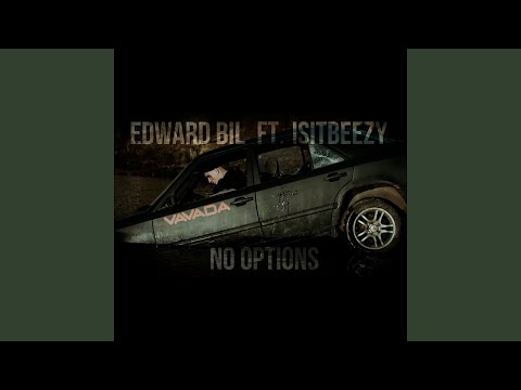 NO OPTIONS (feat. IsitBeezy)