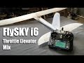 FlySKY i6 Throttle Elevator mix