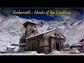 Himalayan Abode of Shiva - Kedarnath