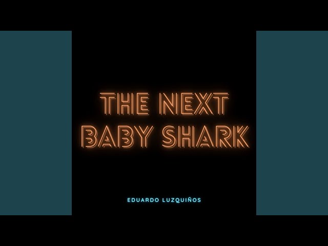 The Next Baby Shark (Mashup Remix) class=