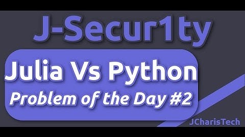 Julia Vs Python  Tutorials -  Problem of the Day #2
