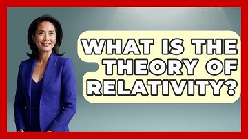 What Is The Theory Of Relativity? - Physics Frontier