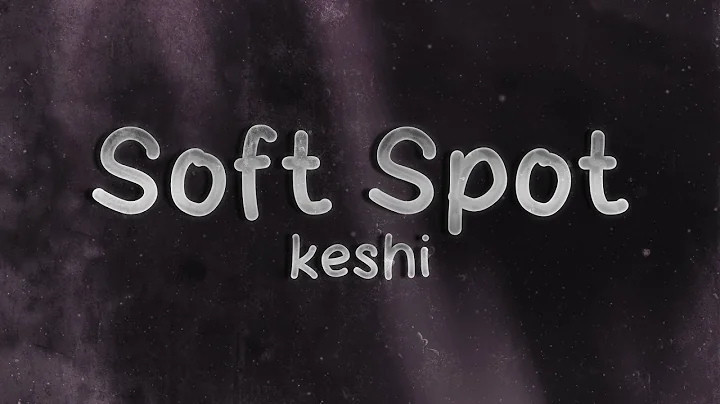 keshi - Soft Spot (Acoustic) ✨ (lyrics)