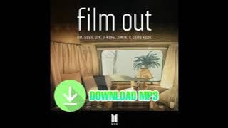 BTS(방탄소년단) - FILM OUT / DOWNLOAD MP3