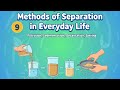 Chapter 9: Methods of Separation in Everyday Life | Class 6 Science | Complete Chapter 