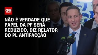 Pl Antifacção Derrite Esclarece Mudanças No Texto Que Deve Ser Votado Na Câmara Cnn Arena