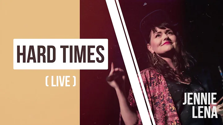 JENNIE LENA - HARD TIMES (LIVE)