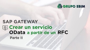 OData con SAP Netweaver Gateway: cómo crear un OData Service usando RFC | Parte 2
