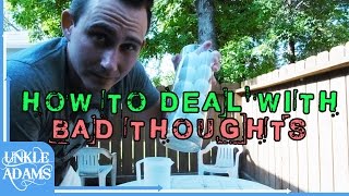 Depression Help - How to Deal With Bad Thoughts
Spotify: http://smarturl.it/UnkleAdamsSpotify
Website: https://www.unkleadams.com
Instagram: https://www.instagram.com/unkleadams
Facebook: https://www.facebook.com/unkleadams
Twitter: https://www.twitter.com/unkleadams
Depression Help - How to Deal With Bad Thoughts
The Unkle Adams Entertainment Group © 2015 All Rights Reserved. Depression Help - How to Deal With Bad Thoughts