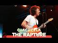 The Rapture - Echoes - Live at Coachella 2026