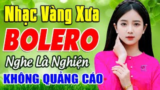 Đừng Nói Xa Nhau | TUYỆT PHẨM Bolero Nhạc Vàng Xưa Chọn Lọc NGHE MÃI KHÔNG CHÁN Nức Lòng