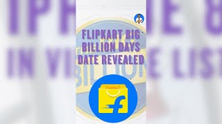 Flipkart Big Billion Days 2025 Date Revealed! Get Ready!