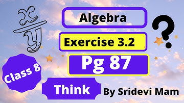 TN 8th ch 3 algebra pg 87 Think explained by Sridevi Mam