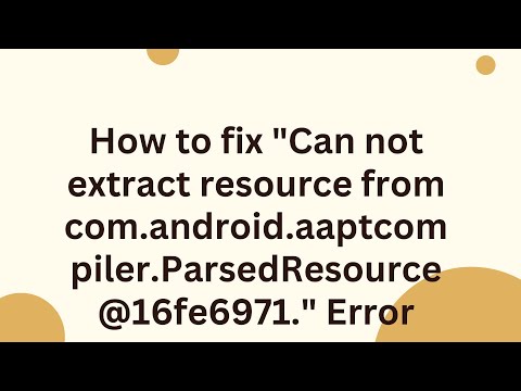 How to fix "Can not extract resource from com.android.aaptcompiler.ParsedResource@16fe6971." Error