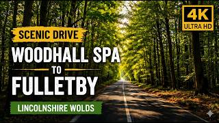 4K I Scenic Drive Through Lincolnshire Wolds | Woodhall Spa to Fulletby | Relaxing Countryside POV