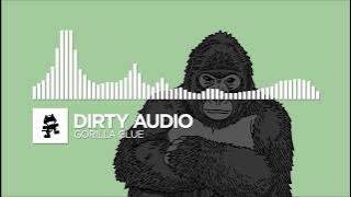 Dirty Audio - Gorilla Glue Monstercat Release [1 Hour Version Trap]