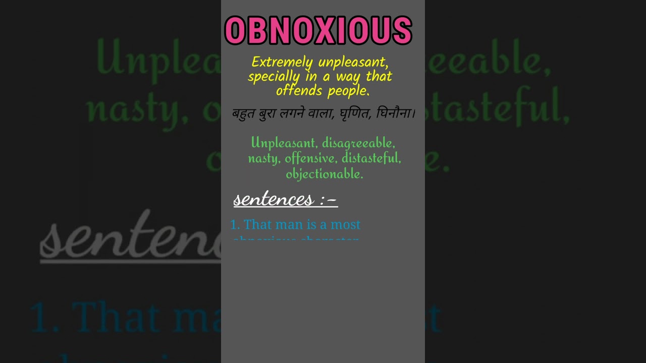 "OBNOXIOUS" 
