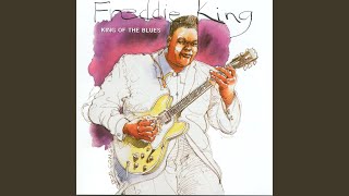 Video thumbnail of "Freddie King - Me And My Guitar"