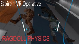 Espire 1 VR Operator | Ragdoll Physics Showcase Pt 1