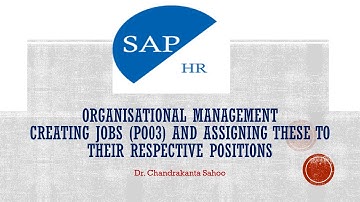 13  SAP HCM- Creating Jobs (PO03) and assigning these to their respective positions