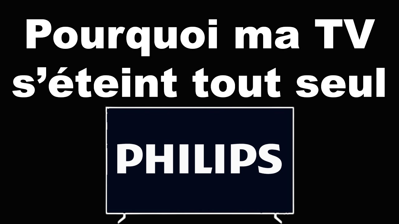 Téléviseur Qui Séteint Tout Seul