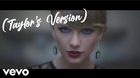 Taylor Swift - Blank Space (Official Music Video) || (Taylor’s Version)
